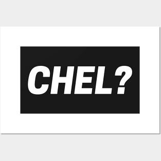 CHEL? Posters and Art